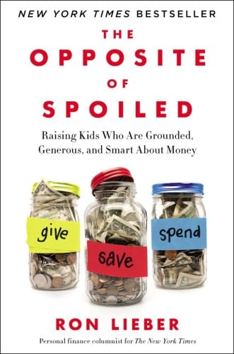 The Opposite of Spoiled, by Ron Lieber