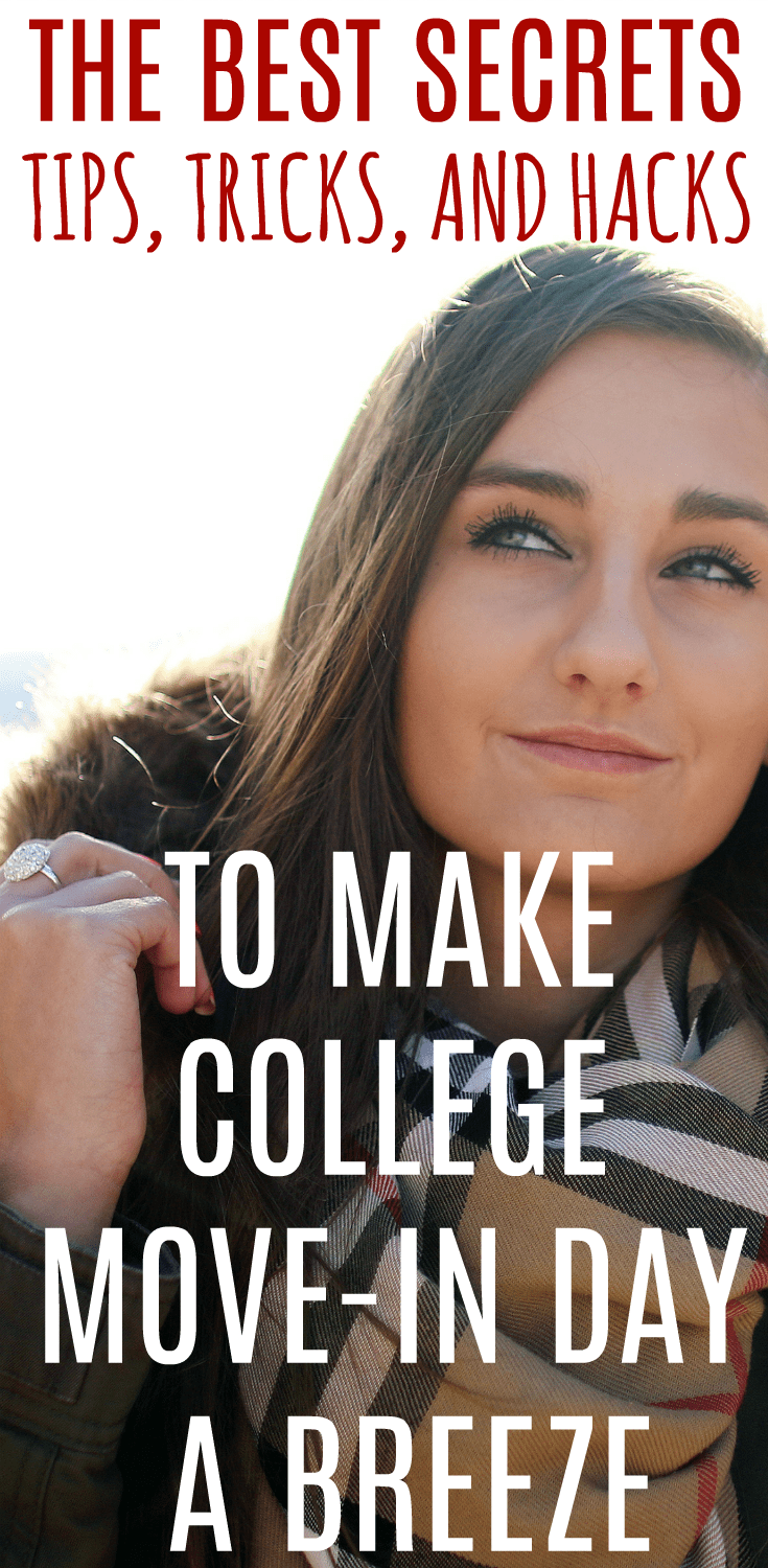 If you're looking for the best secrets, tips, tricks, and hacks for surviving college move in day and making it a fun day for your teen and yourself, then you need this list from a mom that's been there! #college #dorm #dormlife #collegedorm #collegelife #movingtocollege #moveinday #teenagers #teens