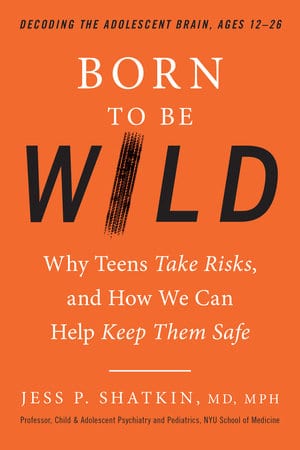 Born to Be Wild: Why Teens Take Risks 